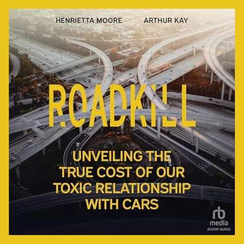 Roadkill By Henrietta L. Moore, Arthur Kay